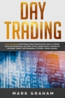 Day Trading: Las 10 Mejores Estrategias para Principiantes. Inicia a Operar como un Profesional en Penny Stock, Bienes Raíces, Trad Cover Image