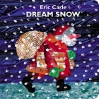 Dream Snow By Eric Carle, Eric Carle (Illustrator) Cover Image