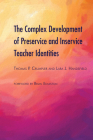 The Complex Development of Preservice and Inservice Teacher Identities By Thomas P. Crumpler, Lara J. Handsfield Cover Image
