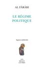 Al Farabi, Le Regime Politique By Al Farabi, Philippe Vallat (Commentaries by), Philippe Vallat (Translator) Cover Image
