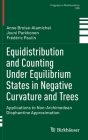 Equidistribution and Counting Under Equilibrium States in Negative Curvature and Trees: Applications to Non-Archimedean Diophantine Approximation (Progress in Mathematics #329) By Anne Broise-Alamichel, Jouni Parkkonen, Frédéric Paulin Cover Image