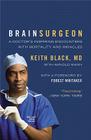 Brain Surgeon: A Doctor's Inspiring Encounters with Mortality and Miracles Cover Image