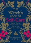 The Witch's Book of Self-Care: Magical Ways to Pamper, Soothe, and Care for Your Body and Spirit Cover Image