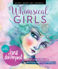 Whimsical Girls (Happy Hour Art Journal) By Jane Davenport Cover Image