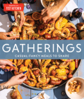 Gatherings: Casual-Fancy Meals to Share By America's Test Kitchen Cover Image