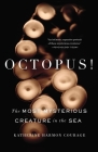 Octopus!: The Most Mysterious Creature in the Sea Cover Image