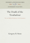 The Death of the Troubadour (Anniversary Collection) By Gregory B. Stone Cover Image