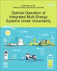 Optimal Operation of Integrated Multi-Energy Systems Under Uncertainty By Qiuwei Wu, Jin Tan, Menglin Zhang Cover Image