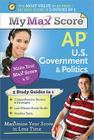 My Max Score AP U.S. Government & Politics: Maximize Your Score in Less Time By Del Franz Cover Image