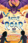 The Battle for Roar (Land of Roar #3) By Jenny McLachlan, Ben Mantle (Illustrator) Cover Image