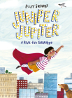 Juniper Jupiter: A Real-life Superhero By Lizzy Stewart Cover Image