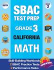 Sbac Test Prep Grade 3 California Math: Workbook and 2 Sbac Practice Tests, Caaspp California Test Grade 3, Caaspp Practice Test, California Math Grad By Smarter Balanced Test Prep Team, Origins Publications Cover Image