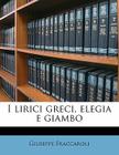 I Lirici Greci, Elegia E Giambo Volume 5 Cover Image