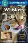 Whiskers: Animals' Super Sensors (Step into Reading) Cover Image