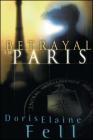 Betrayal in Paris (Fields of Valor) By Doris Elaine Fell Cover Image