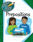 Prepositions (Explorer Junior Library: The Parts of Speech) By Katie Marsico, Kathleen Petelinsek (Illustrator) Cover Image