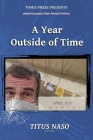 A Year Outside of Time By Titus Naso Cover Image