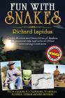 Fun With Snakes: Quirky Stories and Anecdotes of Snakes, Extraterrestrials and Lots of Other Interesting Creatures By Richard Lapidus Cover Image