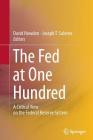 The Fed at One Hundred: A Critical View on the Federal Reserve System Cover Image