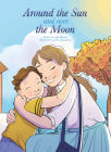Around the Sun and Over the Moon By Ann Harrell, Linda Heijnekamp (Illustrator) Cover Image