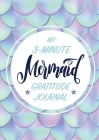 My 3-Minute Mermaid Gratitude Journal for Kids: (A5 - 5.8 x 8.3 inch) By Blank Classic Cover Image