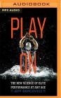 Play on: The New Science of Elite Performance at Any Age Cover Image