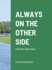 Always on the Other Side: A life story with a twist Cover Image