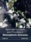 Advanced Concepts and Principles of Atmospheric Sciences: Volume II By Smith Paul (Editor) Cover Image