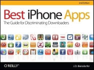 Best iPhone Apps: The Guide for Discriminating Downloaders By J. D. Biersdorfer Cover Image