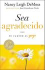 Sea Agradecido By Nancy DeMoss Wolgemuth Cover Image