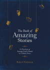 The Book of Amazing Stories: 90 Devotions on Seeing God's Hand in Unlikely Places By Robert Petterson Cover Image