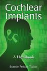 Cochlear Implants: A Handbook By Bonnie Poitras Tucker Cover Image