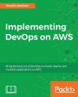 Implementing DevOps on AWS By Veselin Kantsev Cover Image