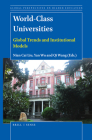 World-Class Universities: Global Trends and Institutional Models (Global Perspectives on Higher Education #51) Cover Image