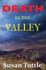 Death in the Valley By Susan Tuttle Cover Image