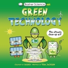 Basher Science Mini: Green Technology: The Ultimate Cleanup Act! Cover Image