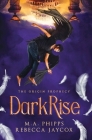 DarkRise By M.A. Phipps, Rebecca Jaycox Cover Image