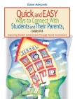 Quick and Easy Ways to Connect with Students and Their Parents, Grades K-8: Improving Student Achievement Through Parent Involvement Cover Image