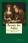Beauty for Ashes: Hannah's First Mission By Jennifer Zaborowski Cover Image