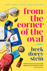 From the Corner of the Oval: A Memoir By Beck Dorey-Stein Cover Image