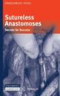 Sutureless Anastomoses: Secrets for Success Cover Image