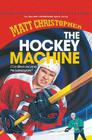 The Hockey Machine (New Matt Christopher Sports Library (Library)) By Matt Christopher Cover Image