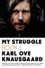 My Struggle: Book 1 By Karl Ove Knausgaard, Don Bartlett (Translated by) Cover Image