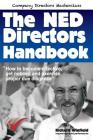 The NED Directors Handbook: How to become effective, get noticed and exercise proper due diligence (Company Directors' Masterclass) Cover Image