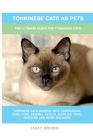 Tonkinese Cats as Pets: The Ultimate Guide for Tonkinese Cats Cover Image