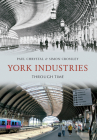 York Industries Through Time Cover Image