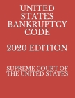 United States Bankruptcy Code 2020 Edition Cover Image