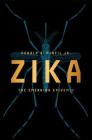 Zika: The Emerging Epidemic By Donald G. McNeil, Jr. Cover Image