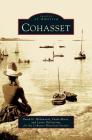 Cohasset By David Wadsworth, The Cohasset Historical Society, Cohasset Historical Society Cover Image