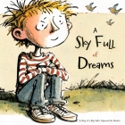 A Sky Full of Dreams: An Inspirational Story Of A Boy Who Followed His Dreams By Alar House Publishing Cover Image